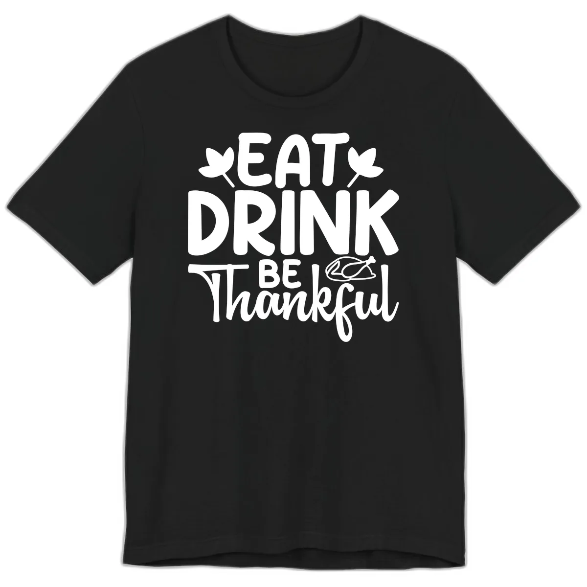 Eat Drink Be Thankful Autumn Design Premium T-Shirt in Black
