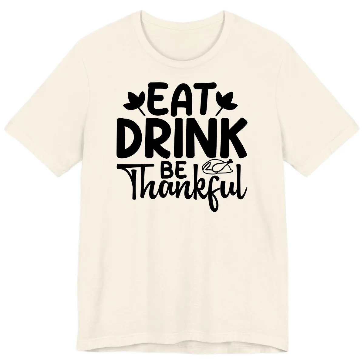 Eat Drink Be Thankful Autumn Design Premium T-Shirt in Natural
