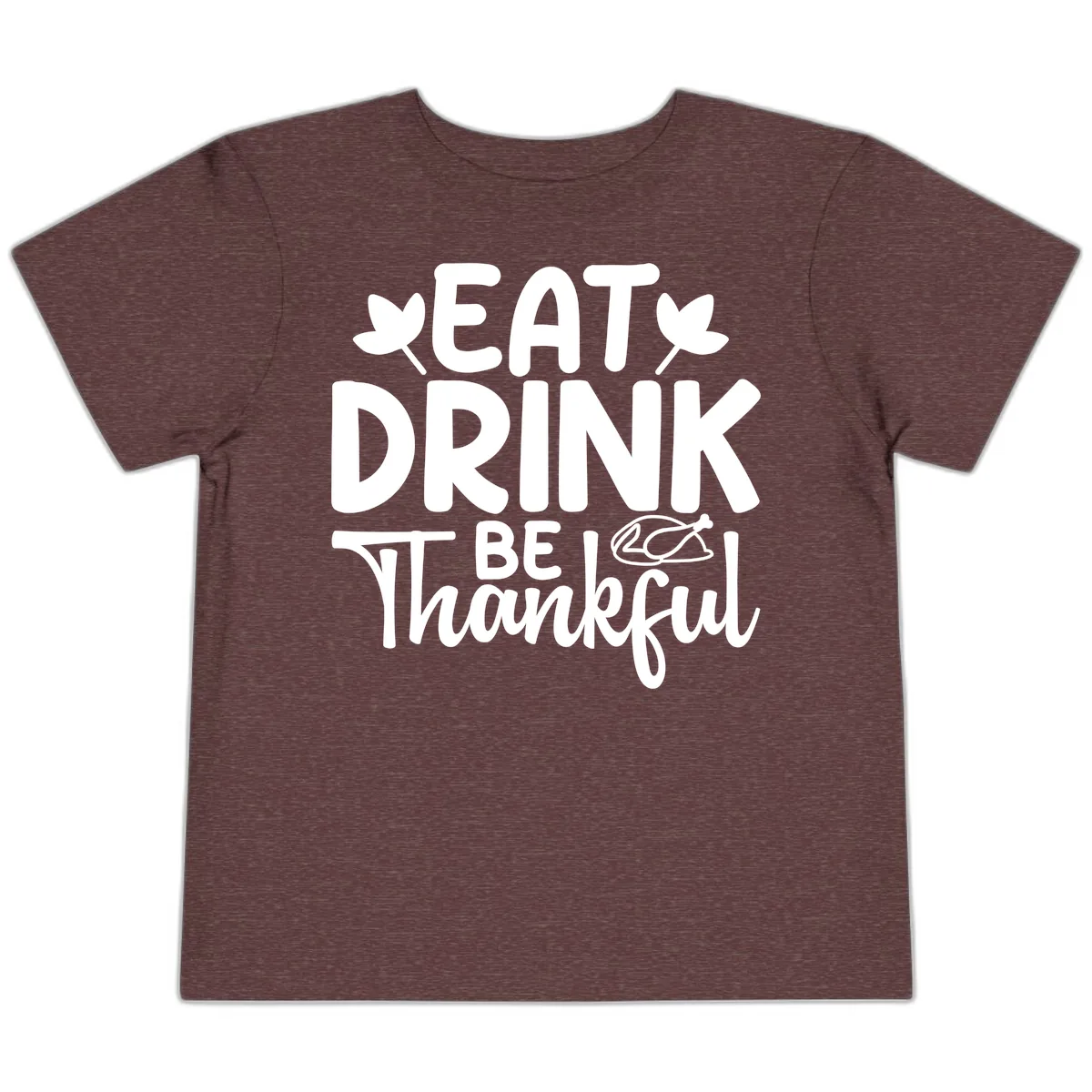 Eat Drink Be Thankful Autumn Design Toddler T-Shirt in Heather Maroon