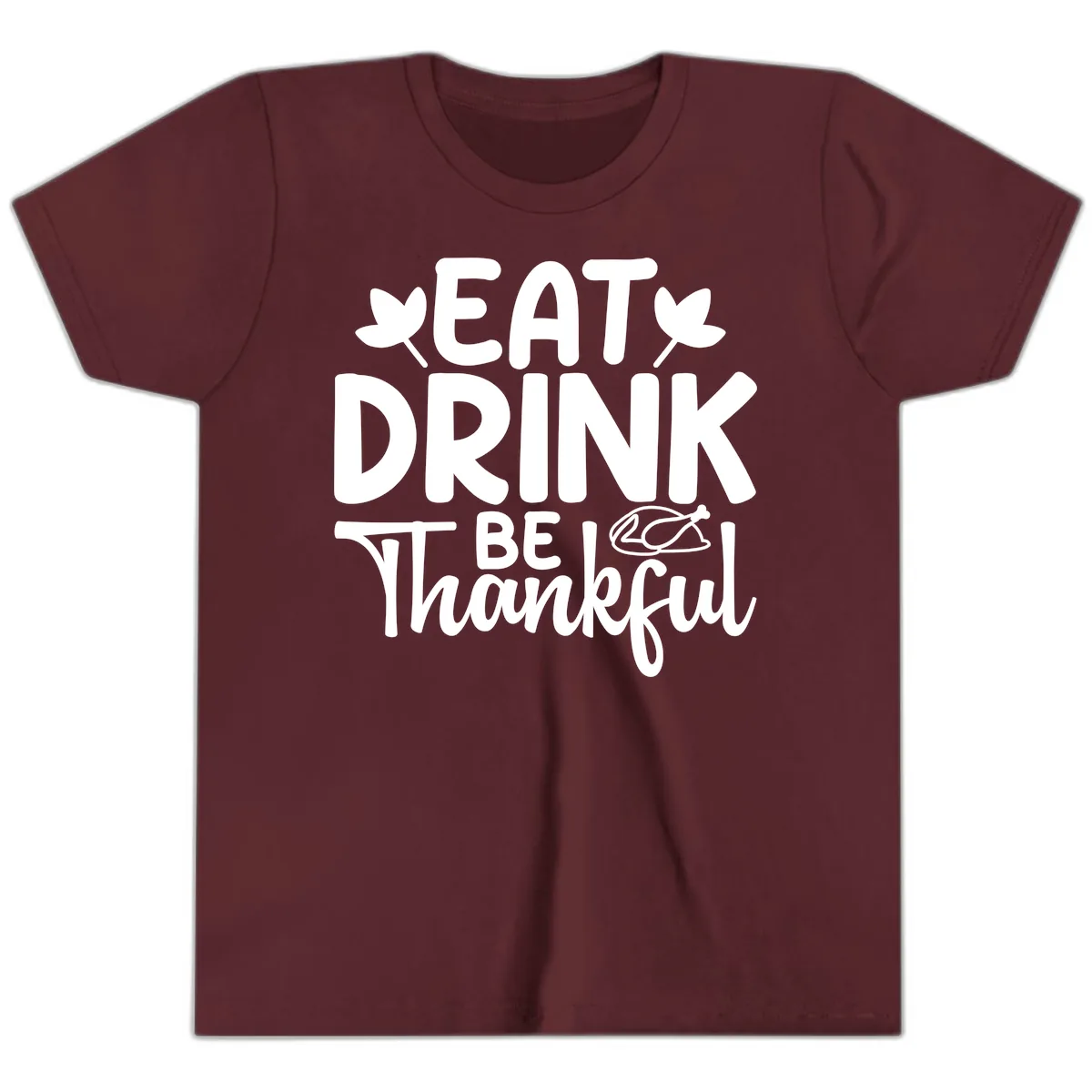 Eat Drink Be Thankful Autumn Design Youth T-Shirt in Maroon