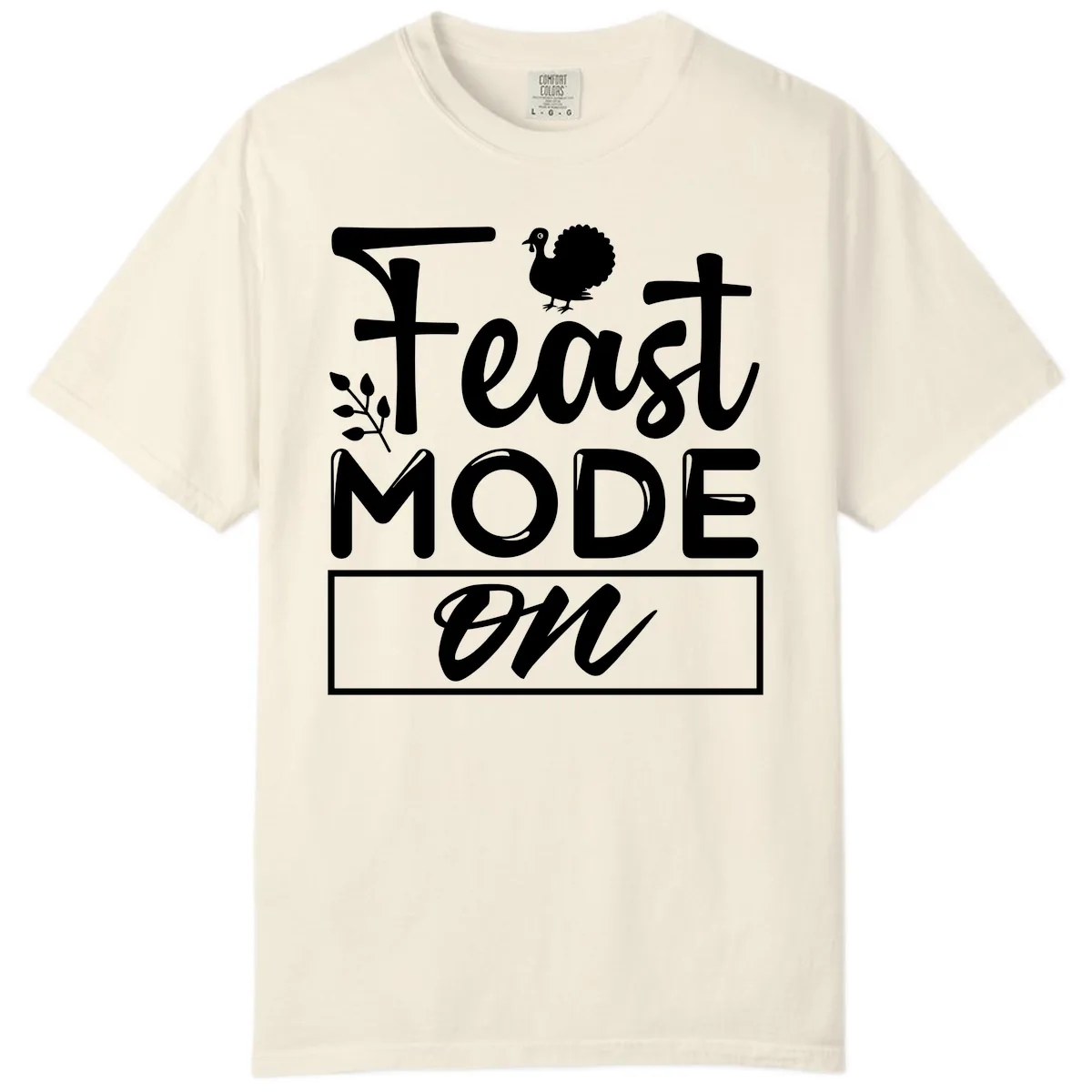 Thanksgiving Feast Mode On Comfort Color in Ivory
