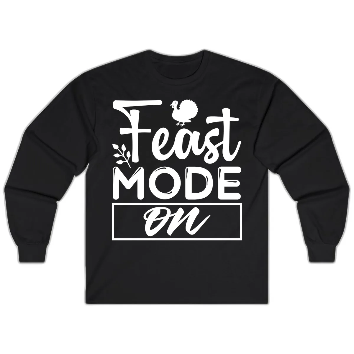 Thanksgiving Feast Mode On Long Sleeve in Black