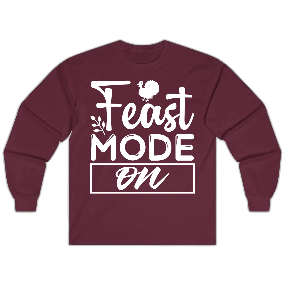 Thanksgiving Feast Mode On Long Sleeve in Maroon