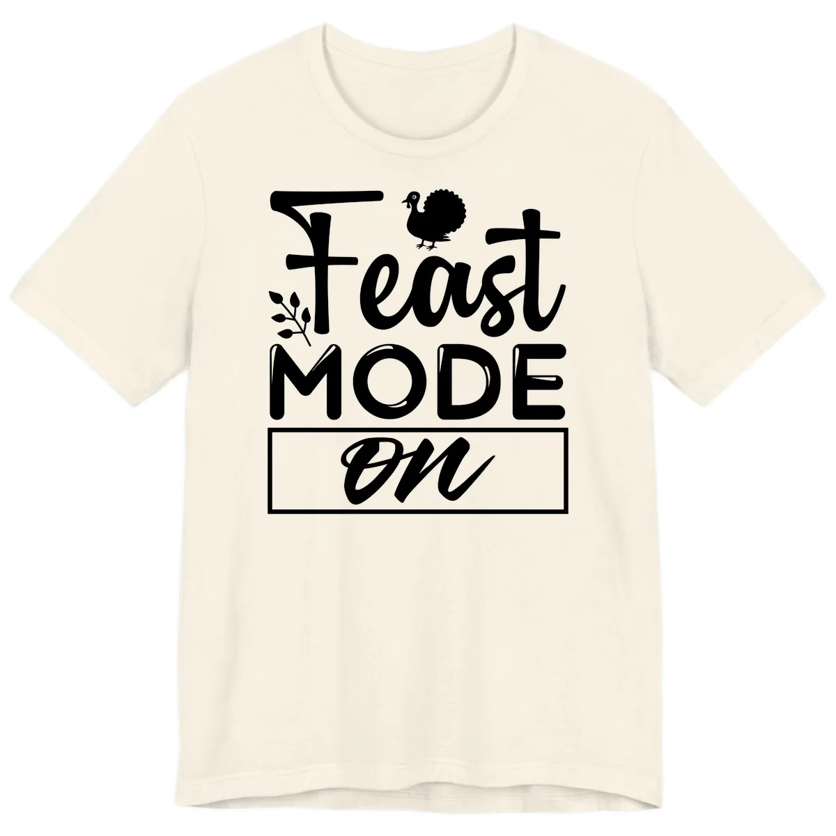 Thanksgiving Feast Mode On Premium T-Shirt in Natural