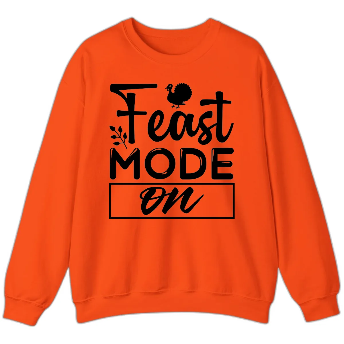 Thanksgiving Feast Mode On Sweatshirt in Orange