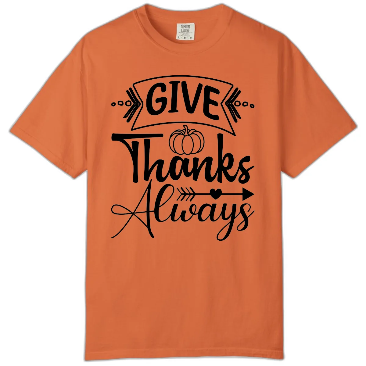 Give Thanks Always Typography Comfort Color in Burnt Orange