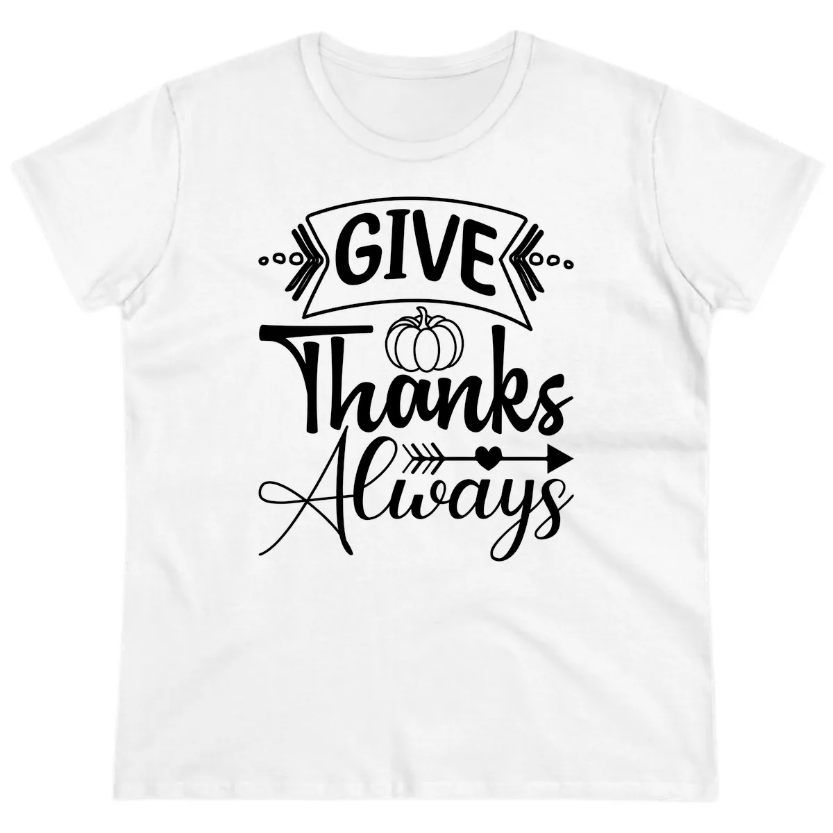 Give Thanks Always Typography Ladies Tee in White