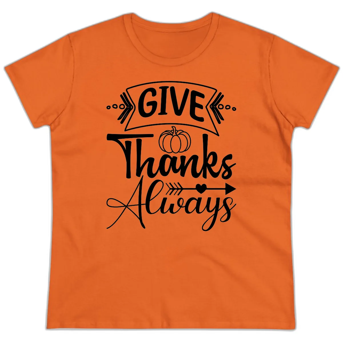 Give Thanks Always Typography Ladies Tee in Orange