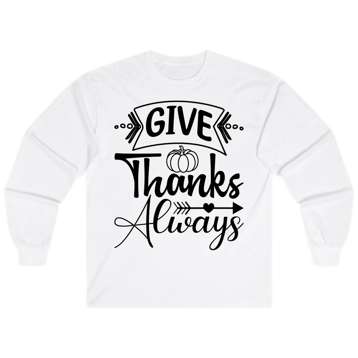 Give Thanks Always Typography Long Sleeve in White