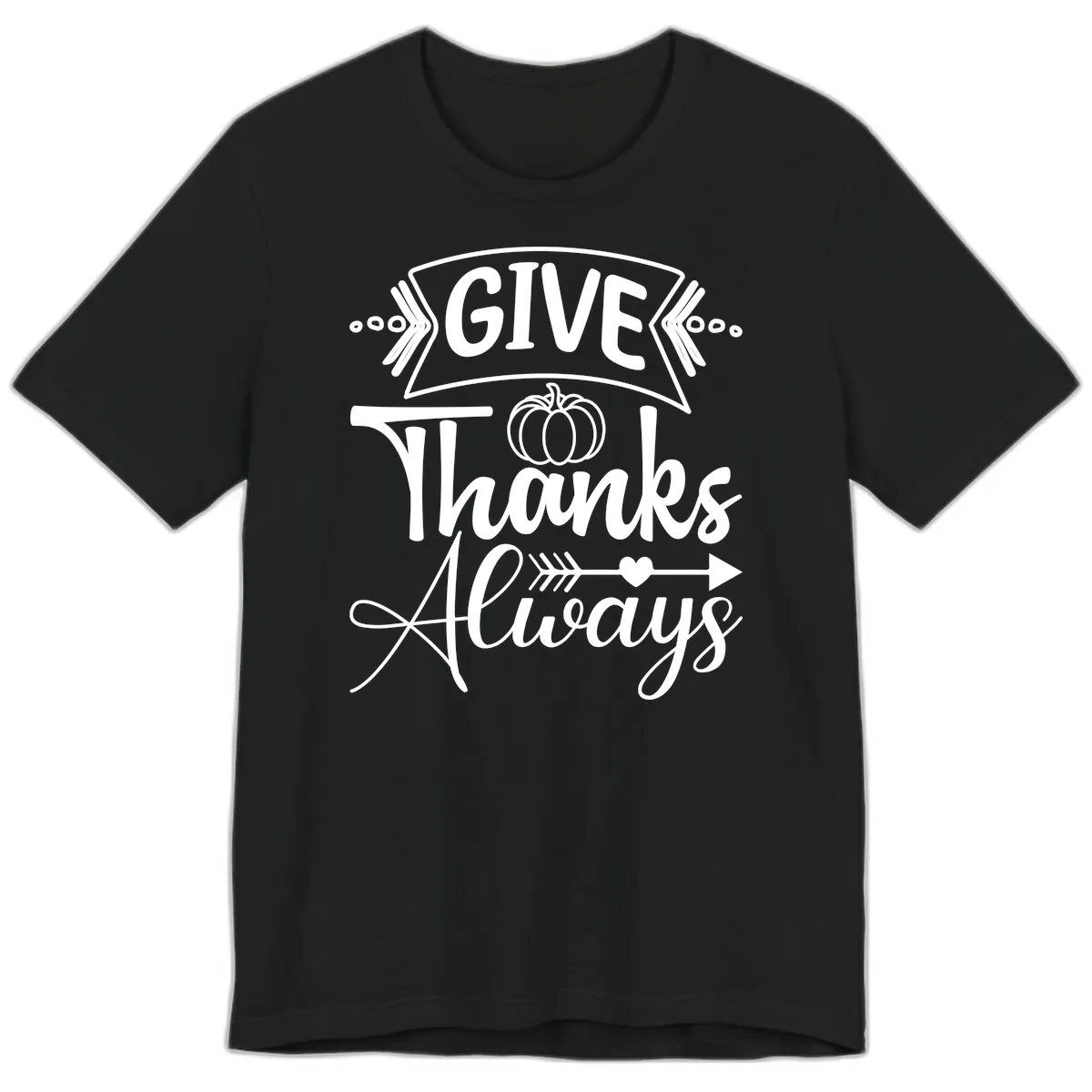 Give Thanks Always Typography Premium T-Shirt in Black