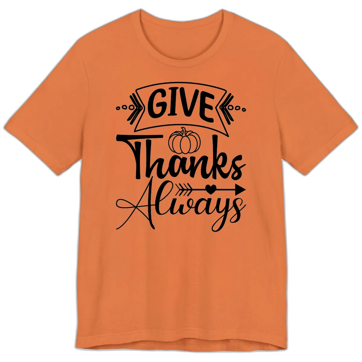 Give Thanks Always Typography Premium T-Shirt in Burnt Orange
