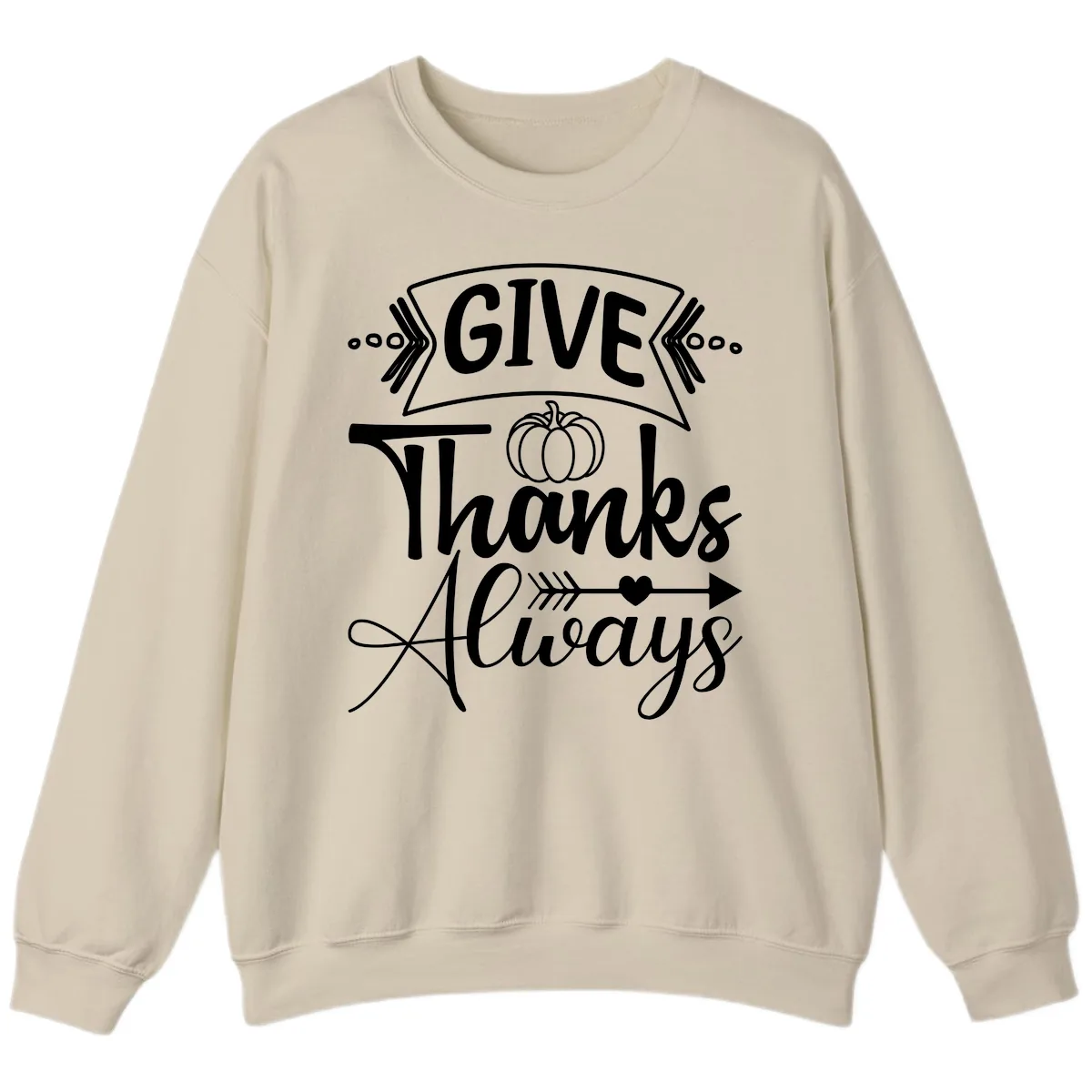 Give Thanks Always Typography Sweatshirt in Sand
