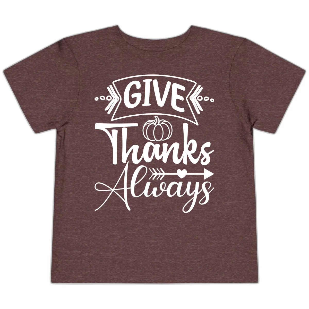 Give Thanks Always Typography Toddler T-Shirt in Heather Maroon