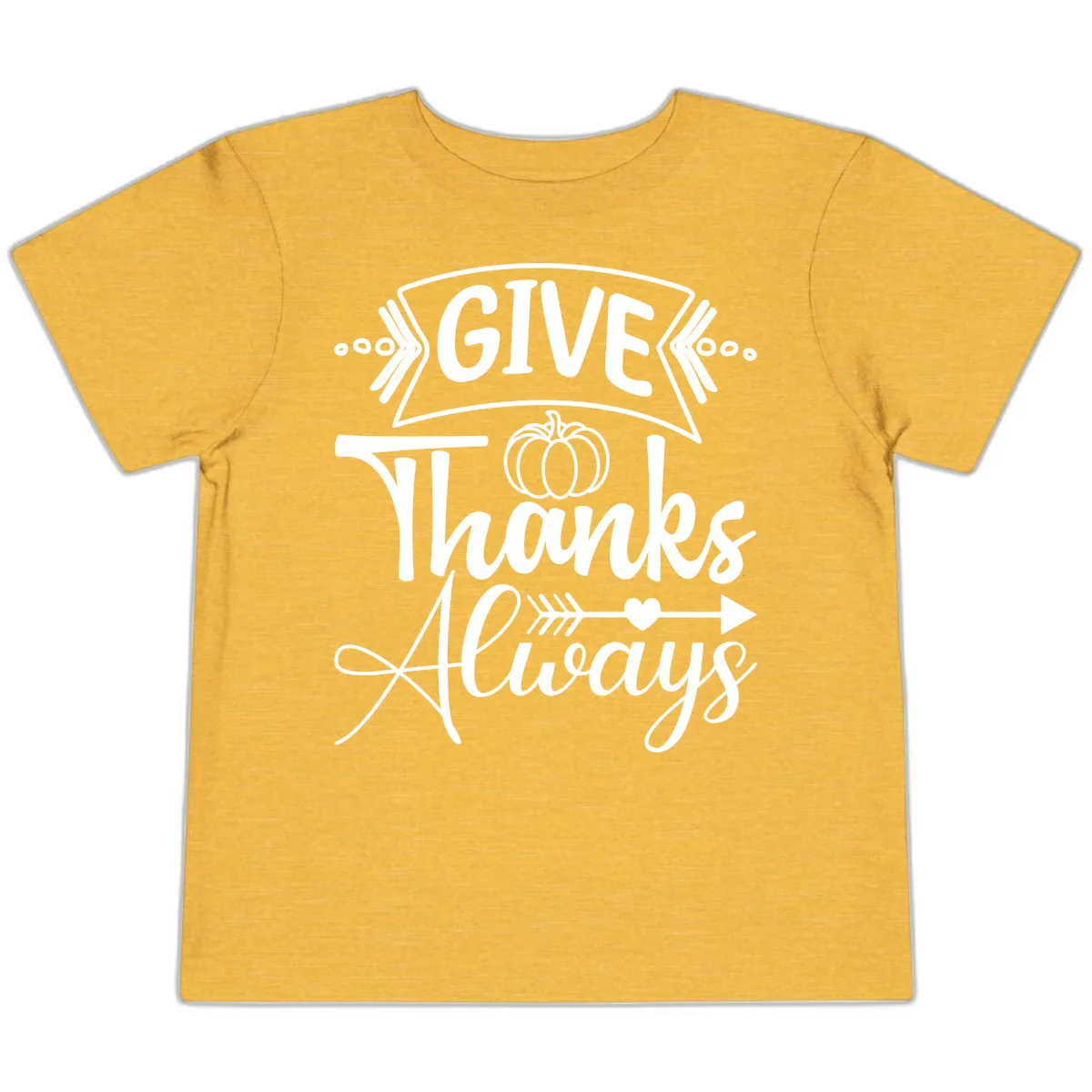 Give Thanks Always Typography Toddler T-Shirt in Heather Yellow Gold
