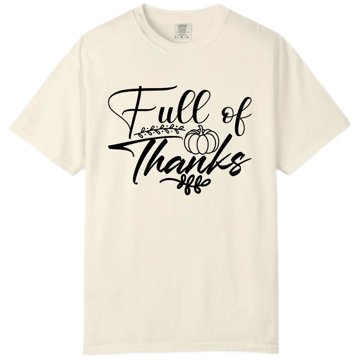 Full Of Thanks Script Typography Comfort Color in Ivory