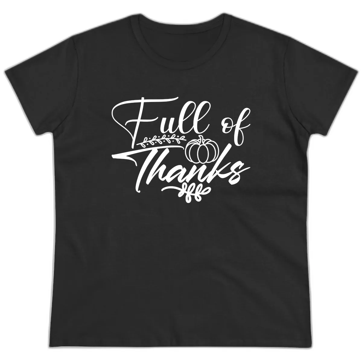 Full Of Thanks Script Typography Ladies Tee in Black