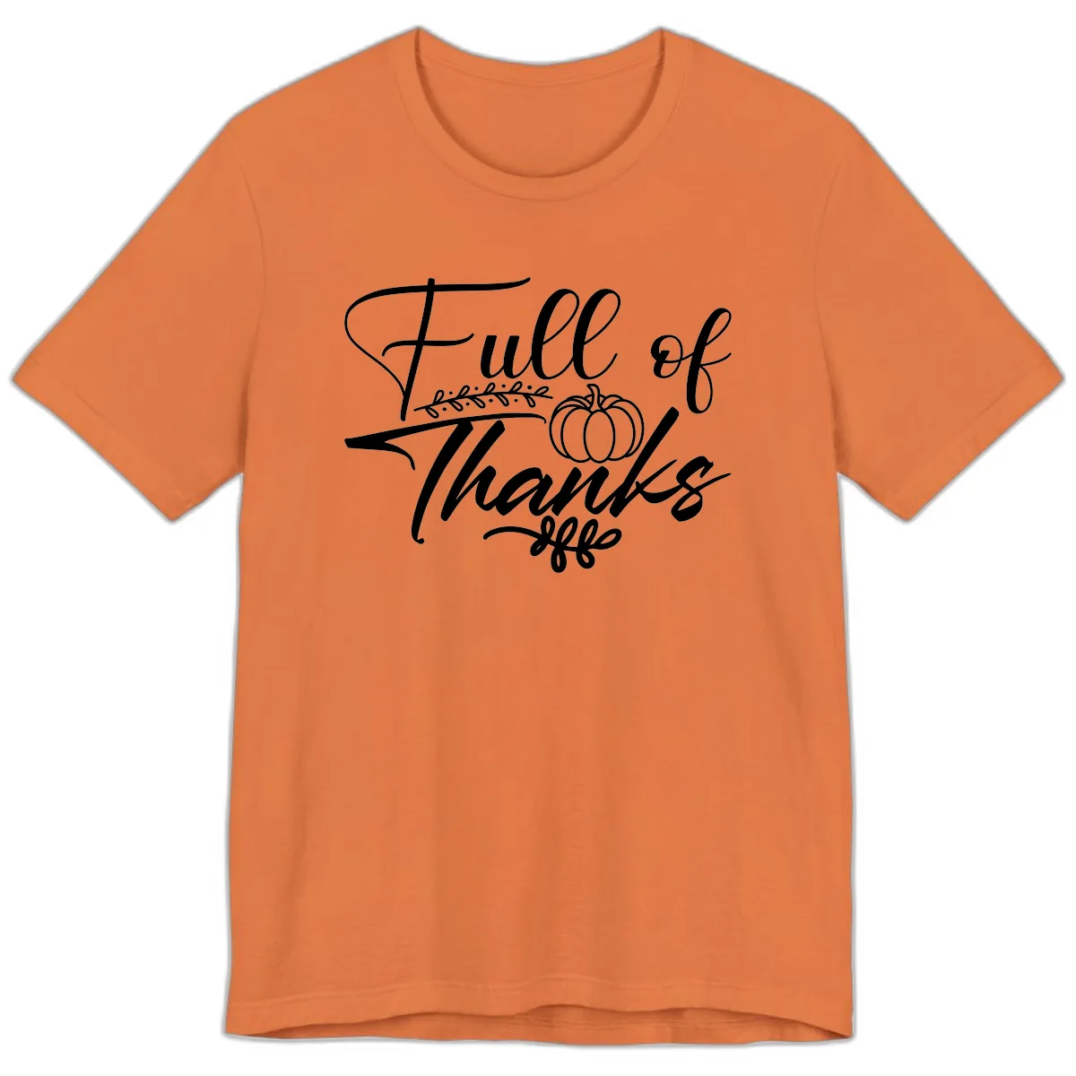 Full Of Thanks Script Typography Premium T-Shirt in Burnt Orange