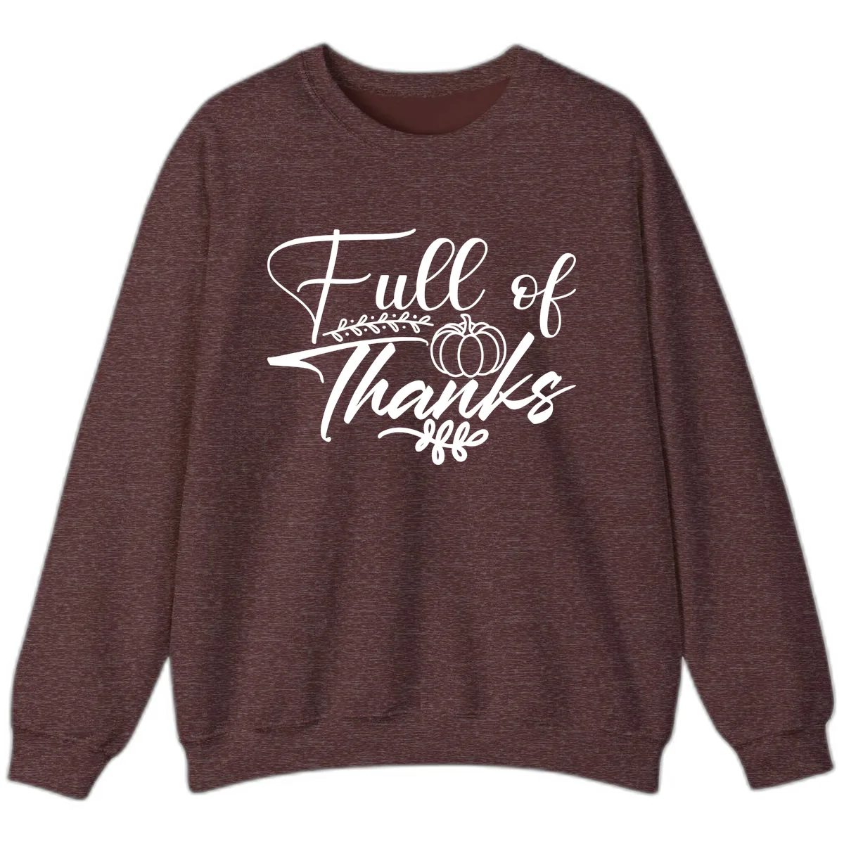 Full Of Thanks Script Typography Sweatshirt in Heather Sport Dark Maroon