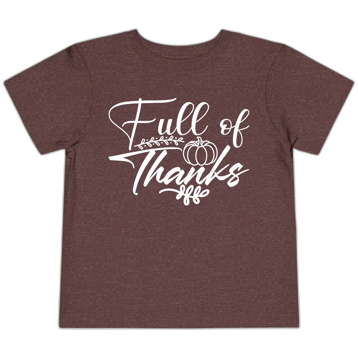 Full Of Thanks Script Typography Toddler T-Shirt in Heather Maroon
