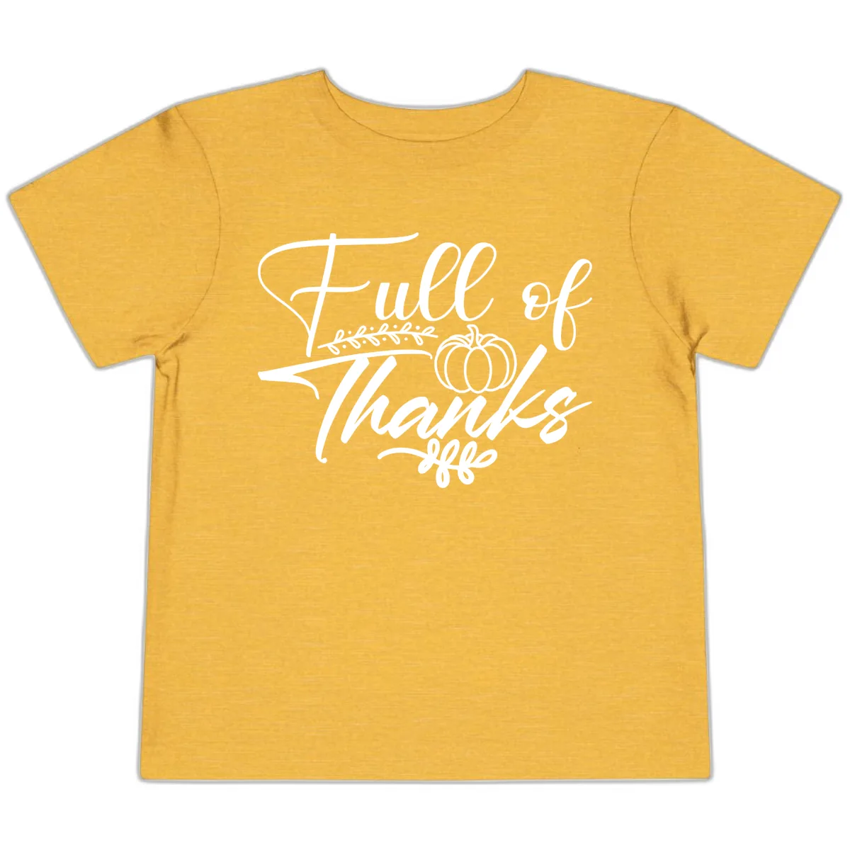 Full Of Thanks Script Typography Toddler T-Shirt in Heather Yellow Gold