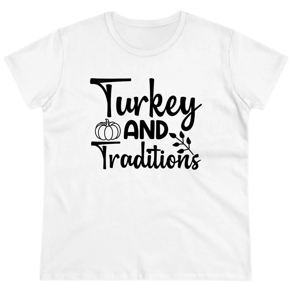 Turkey And Traditions Thanksgiving Design Ladies Tee in White