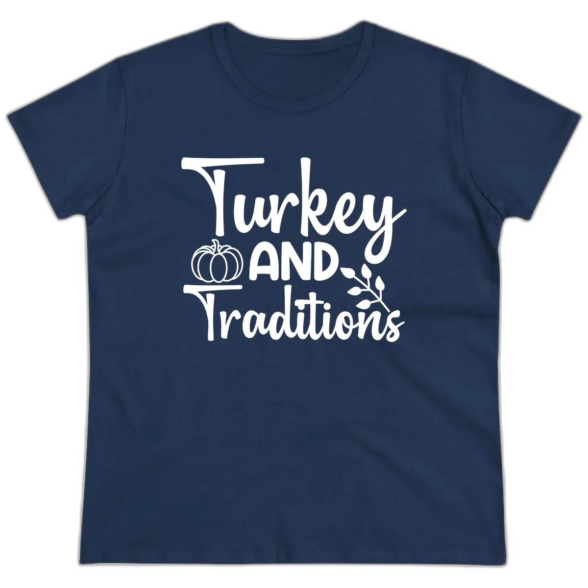 Turkey And Traditions Thanksgiving Design Ladies Tee in Navy