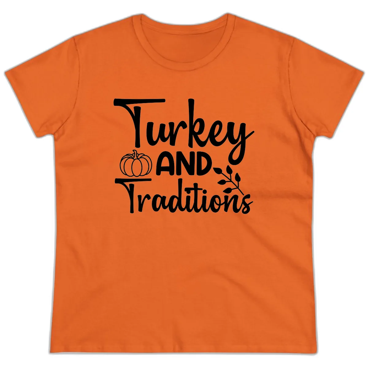 Turkey And Traditions Thanksgiving Design Ladies Tee in Orange