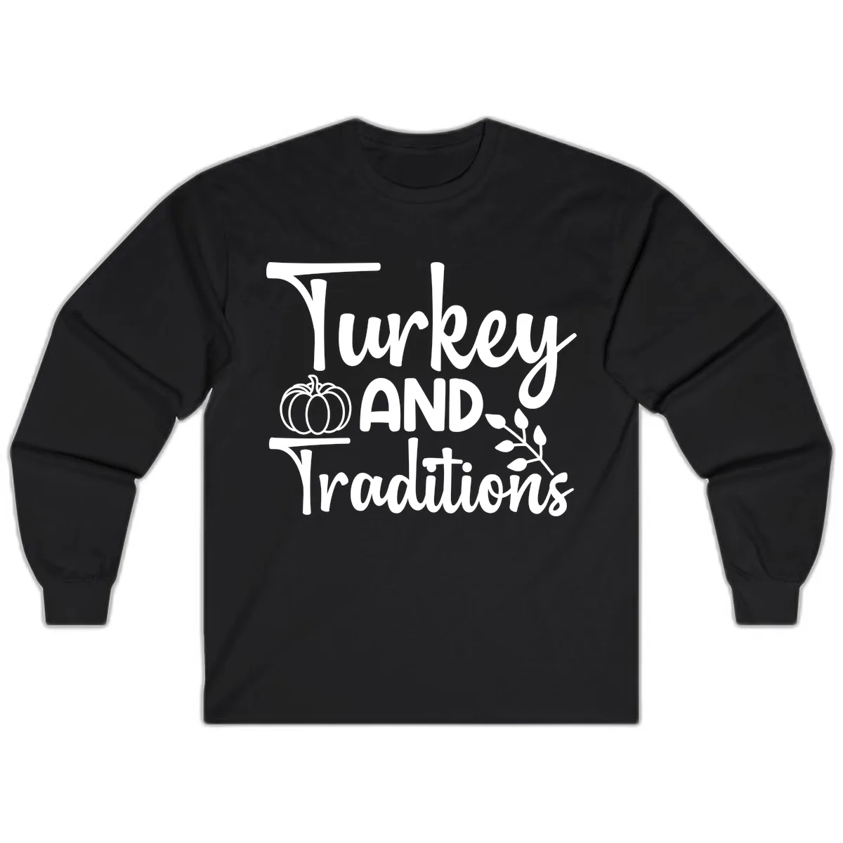 Turkey And Traditions Thanksgiving Design Long Sleeve in Black