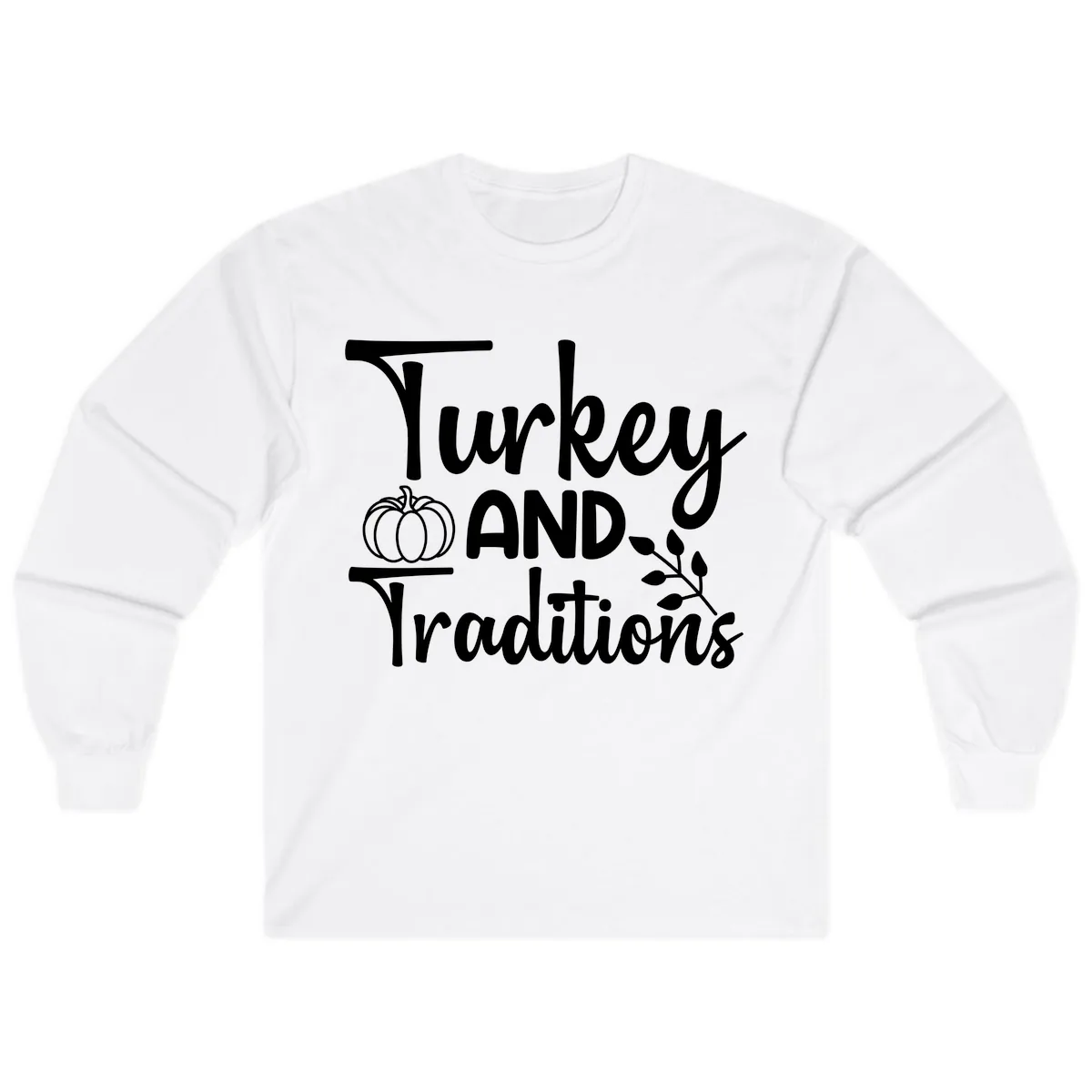 Turkey And Traditions Thanksgiving Design Long Sleeve in White