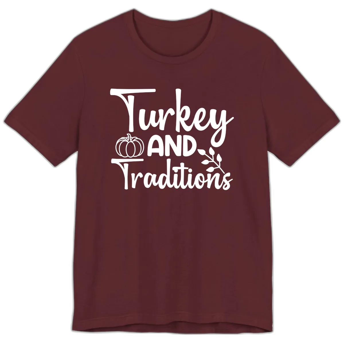 Turkey And Traditions Thanksgiving Design Premium T-Shirt in Maroon