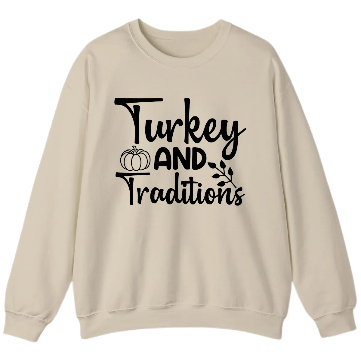 Turkey And Traditions Thanksgiving Design Sweatshirt in Sand
