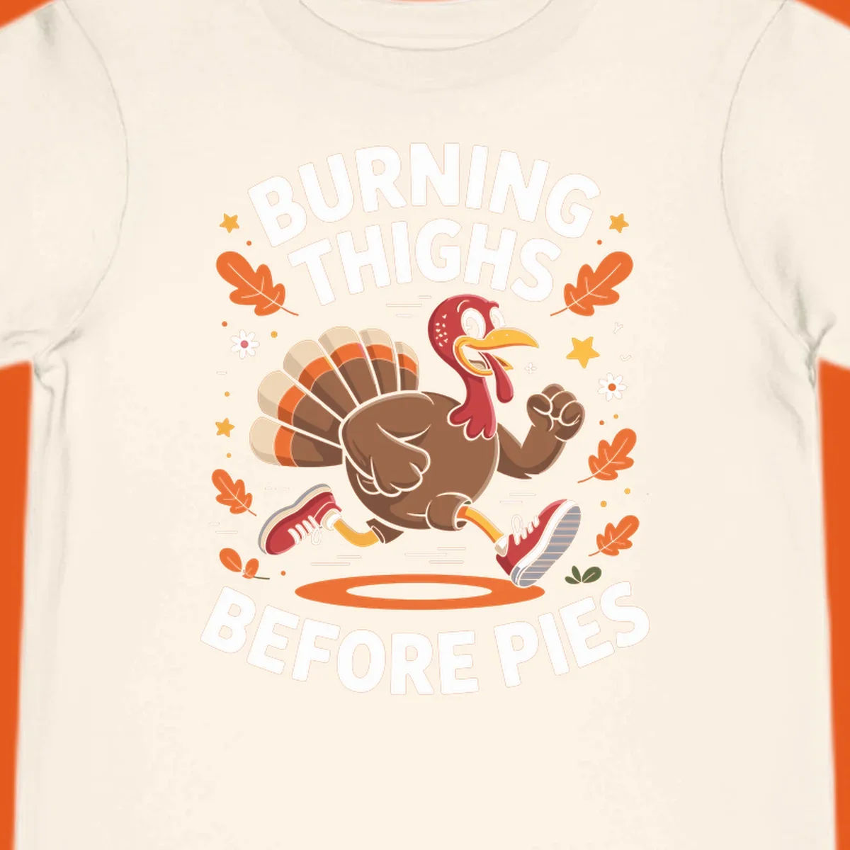 Illustration of a running turkey with text 'Burning Thighs Before Pies', for a Turkey Trot shirt.
