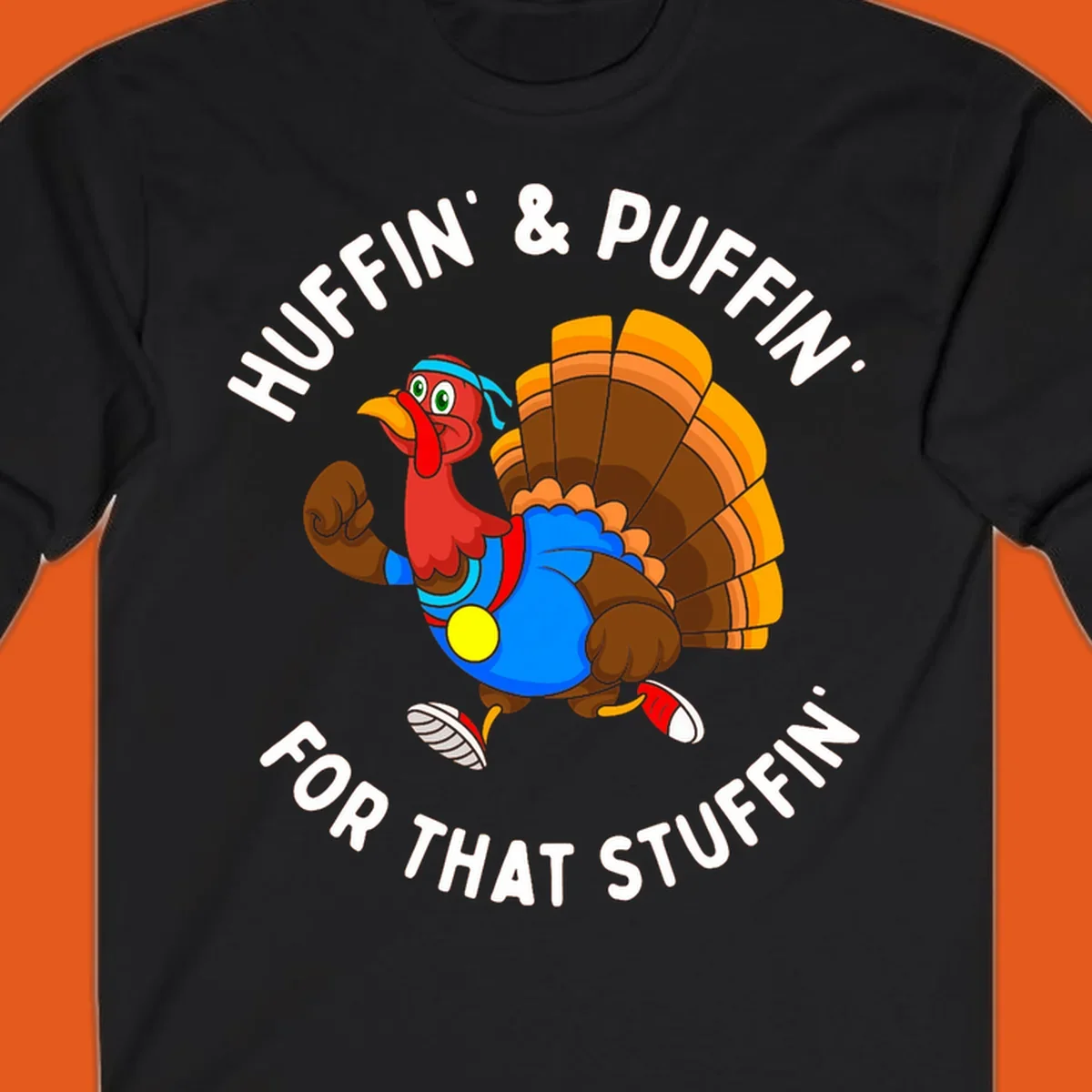 Running turkey cartoon with text 'Huffin' & Puffin' For That Stuffin'' for Turkey Trot runner.