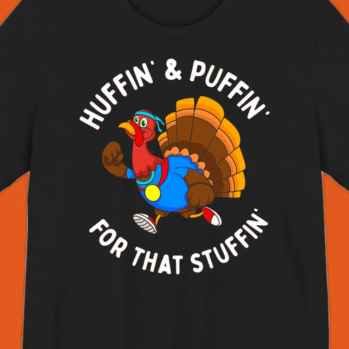 Running turkey cartoon with text 'Huffin' & Puffin' For That Stuffin'' for Turkey Trot runner.