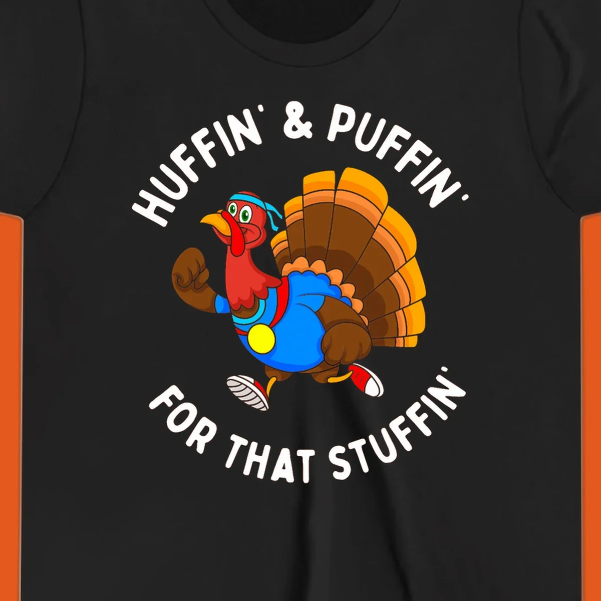 Running turkey cartoon with text 'Huffin' & Puffin' For That Stuffin'' for Turkey Trot runner.