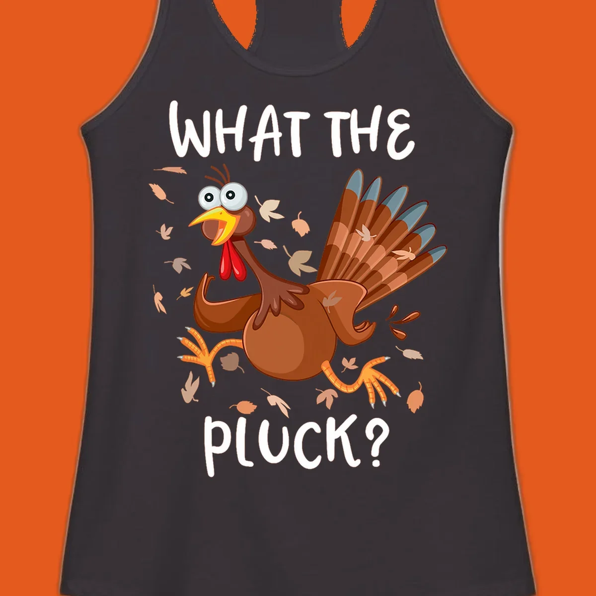 Cartoon turkey with 'WHAT THE PLUCK?' text, suitable for Turkey Trot Thanksgiving designs.