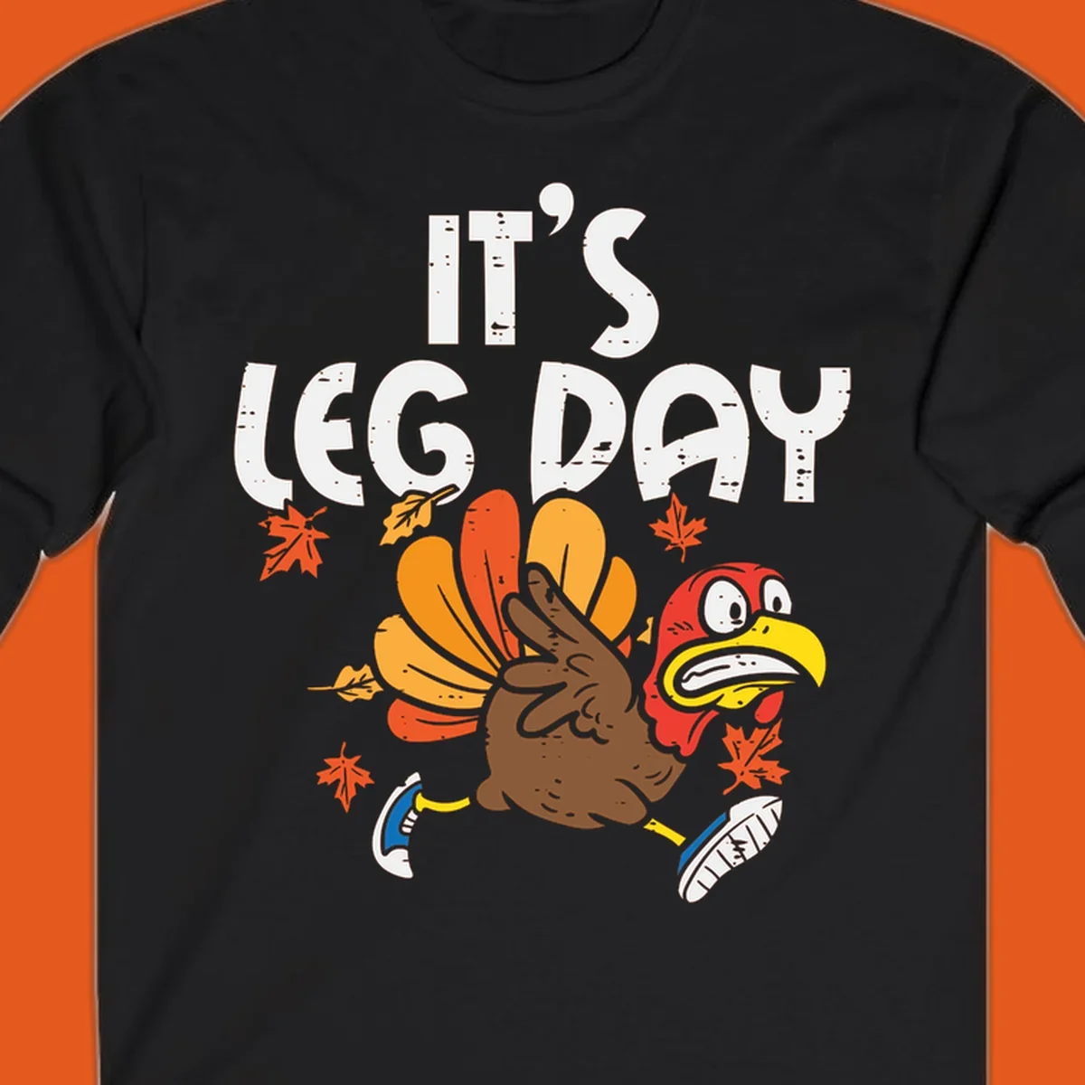 Running turkey with text 'IT'S LEG DAY' for Thanksgiving Turkey Trot shirt.