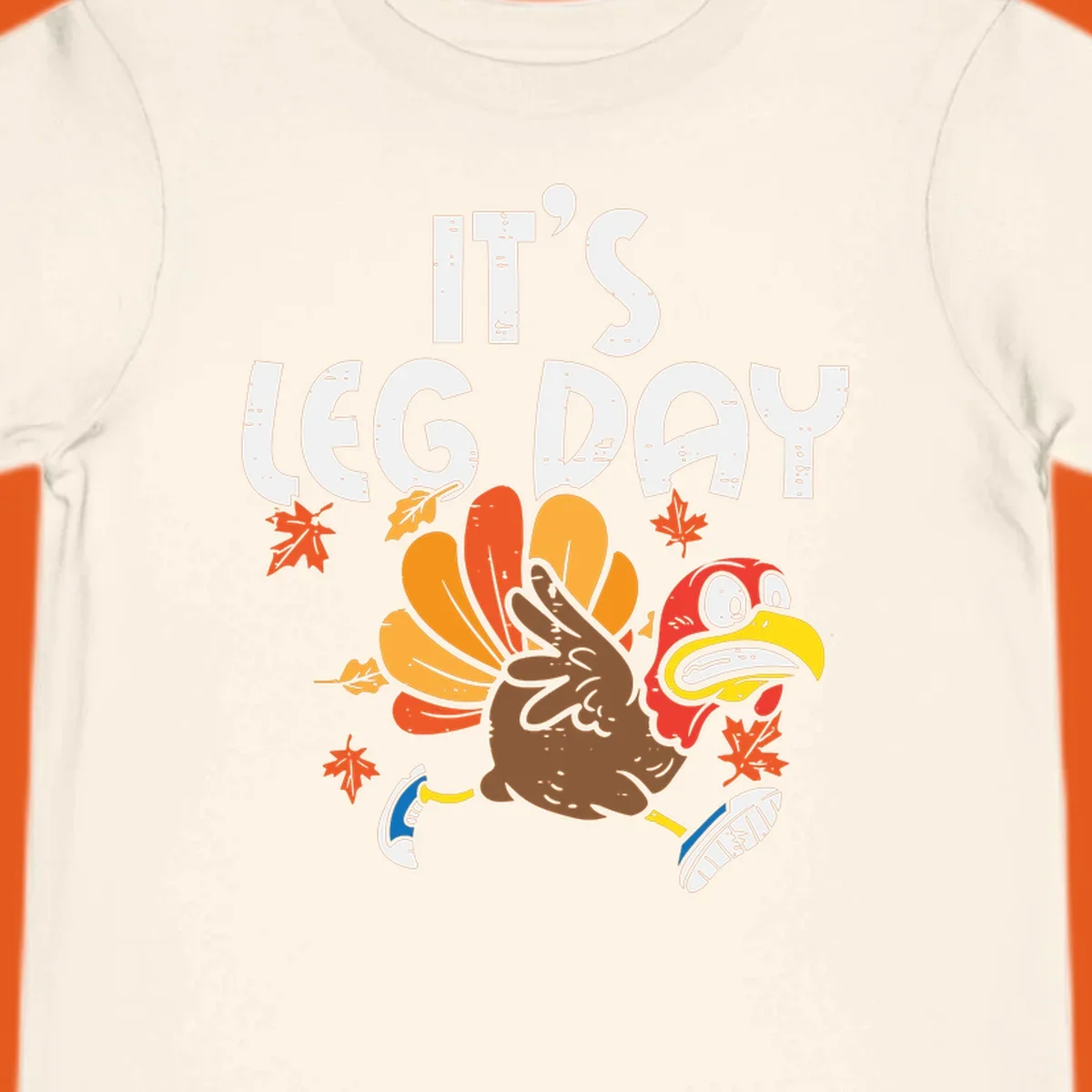 Running turkey with text 'IT'S LEG DAY' for Thanksgiving Turkey Trot shirt.
