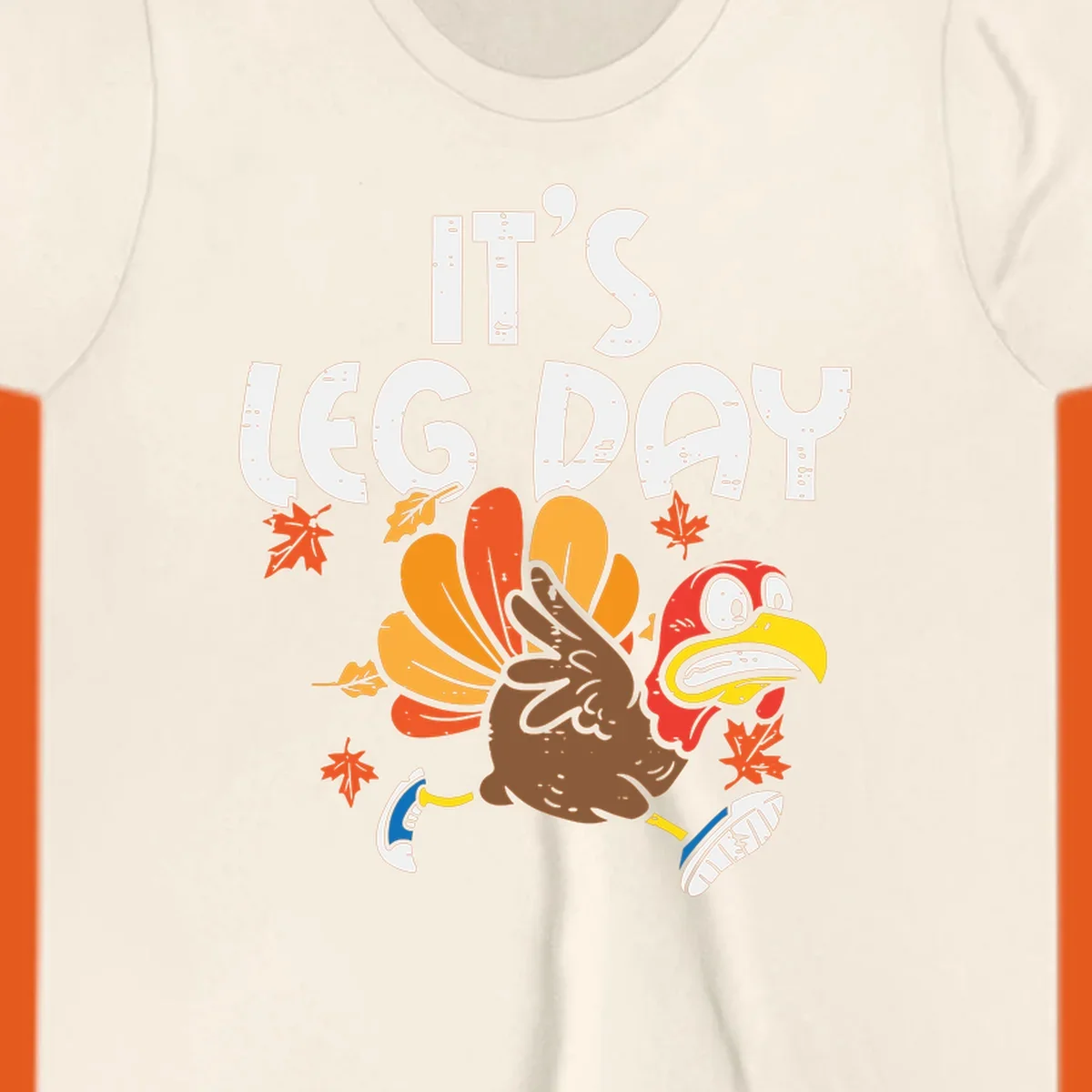 Running turkey with text 'IT'S LEG DAY' for Thanksgiving Turkey Trot shirt.