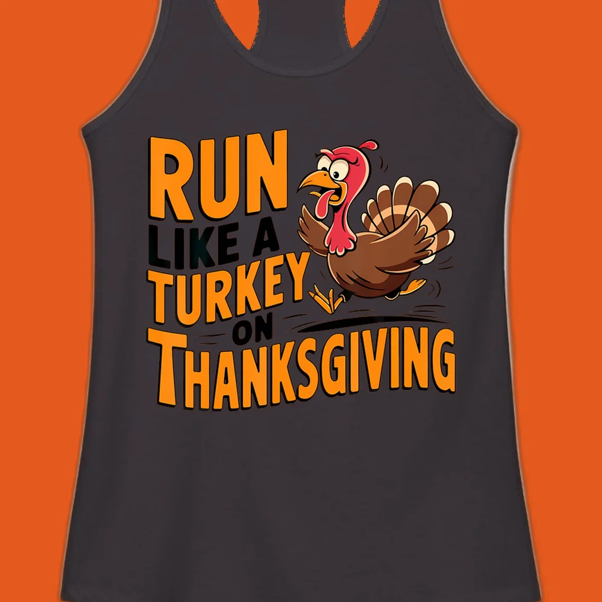 Illustration of a running turkey with text 'RUN LIKE A TURKEY ON THANKSGIVING'.
