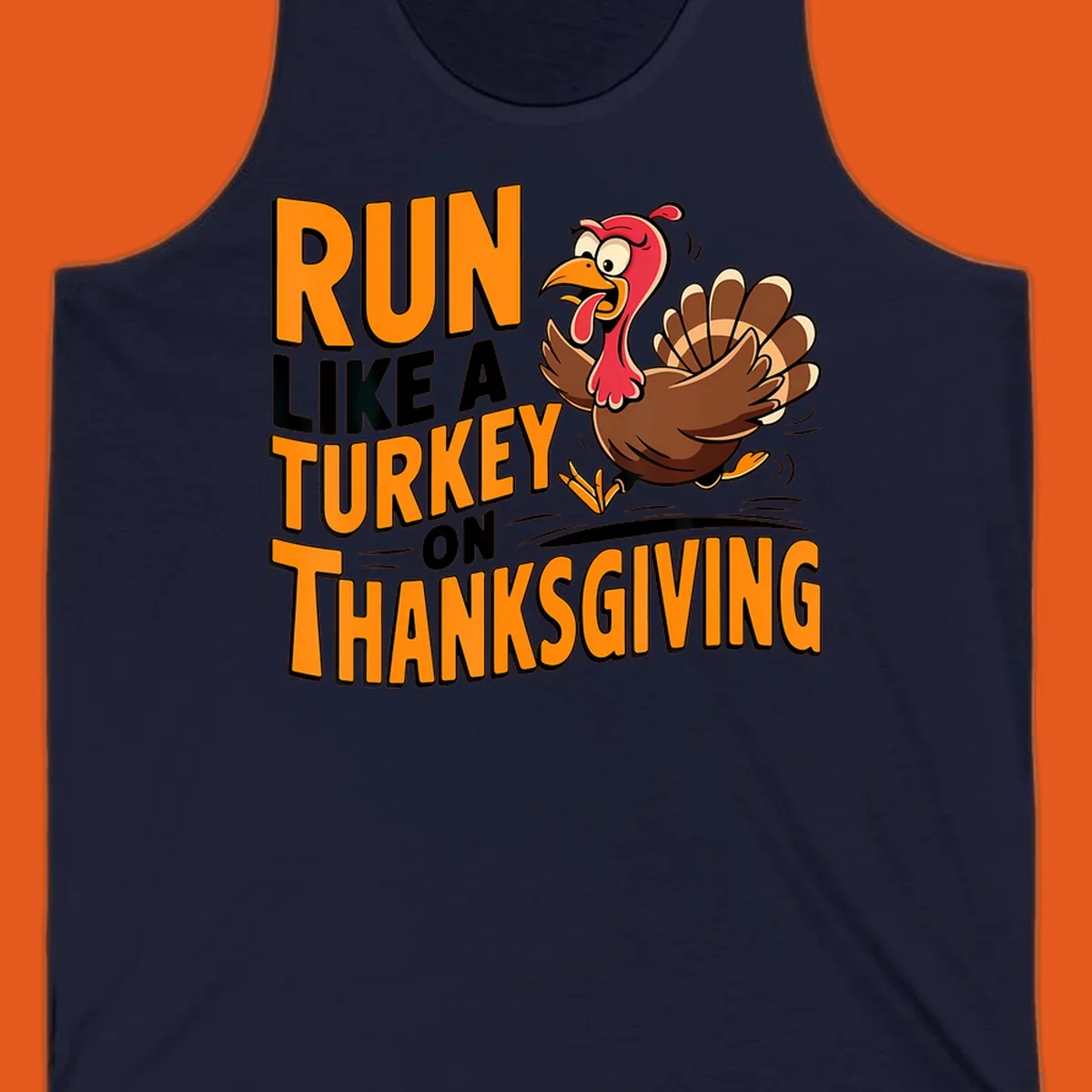 Illustration of a running turkey with text 'RUN LIKE A TURKEY ON THANKSGIVING'.