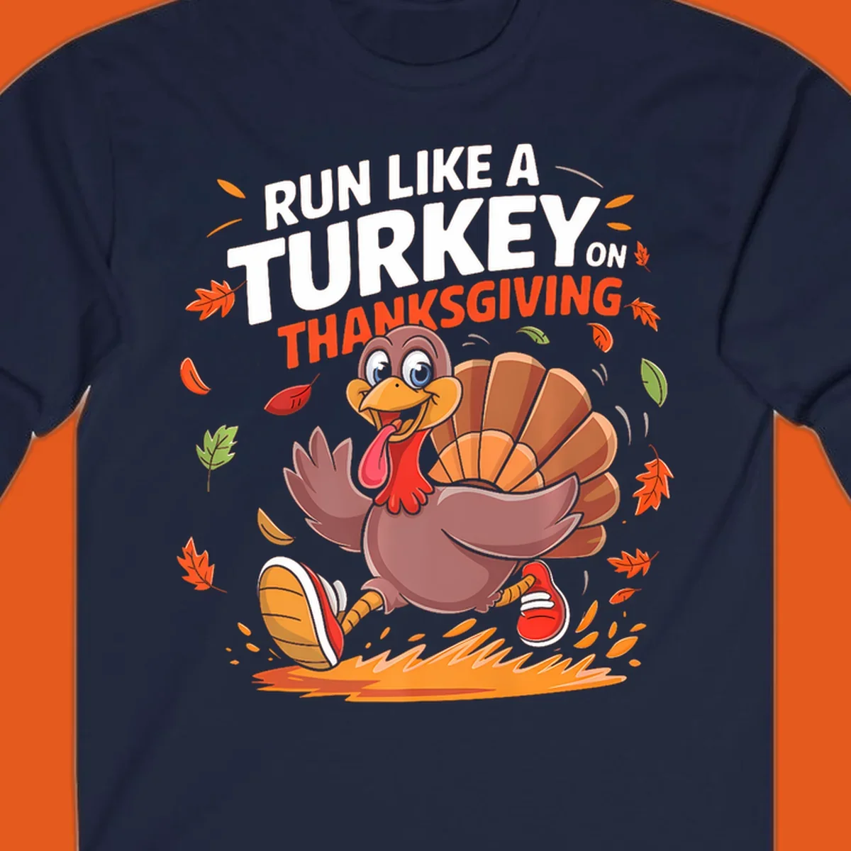 Cartoon turkey running with 'Run Like A Turkey On Thanksgiving' text, autumn leaves.