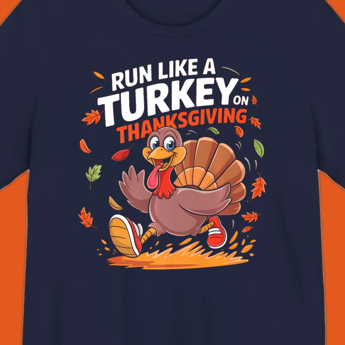 Cartoon turkey running with 'Run Like A Turkey On Thanksgiving' text, autumn leaves.