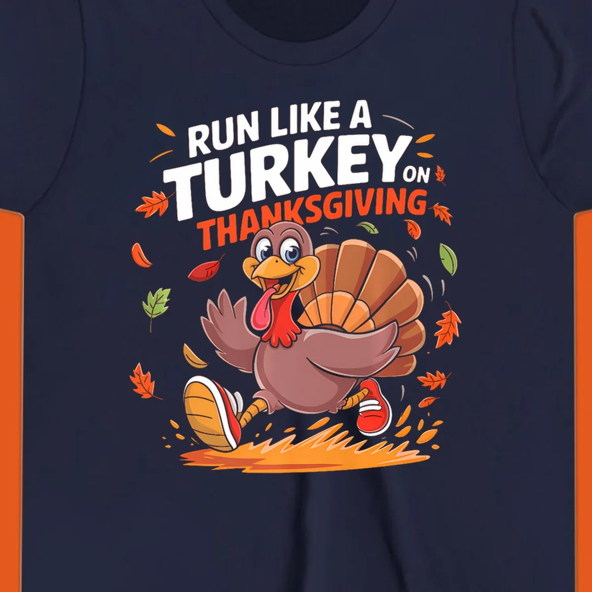 Cartoon turkey running with 'Run Like A Turkey On Thanksgiving' text, autumn leaves.