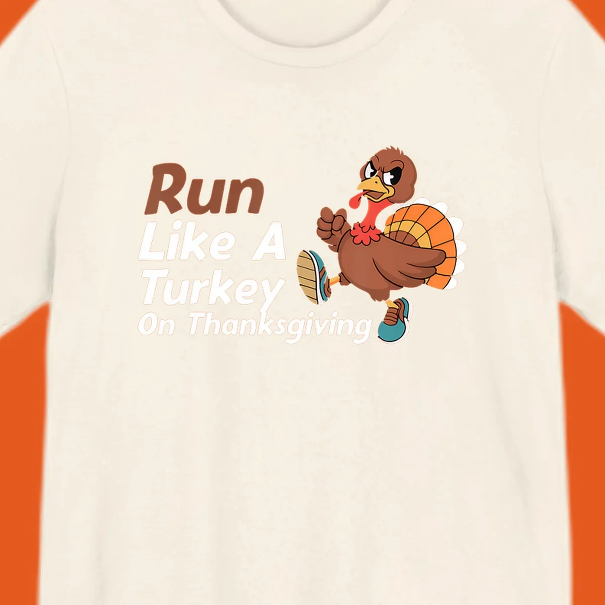 Run Like A Turkey Thanksgiving design with a cartoon turkey running and text, for turkey trot runners.