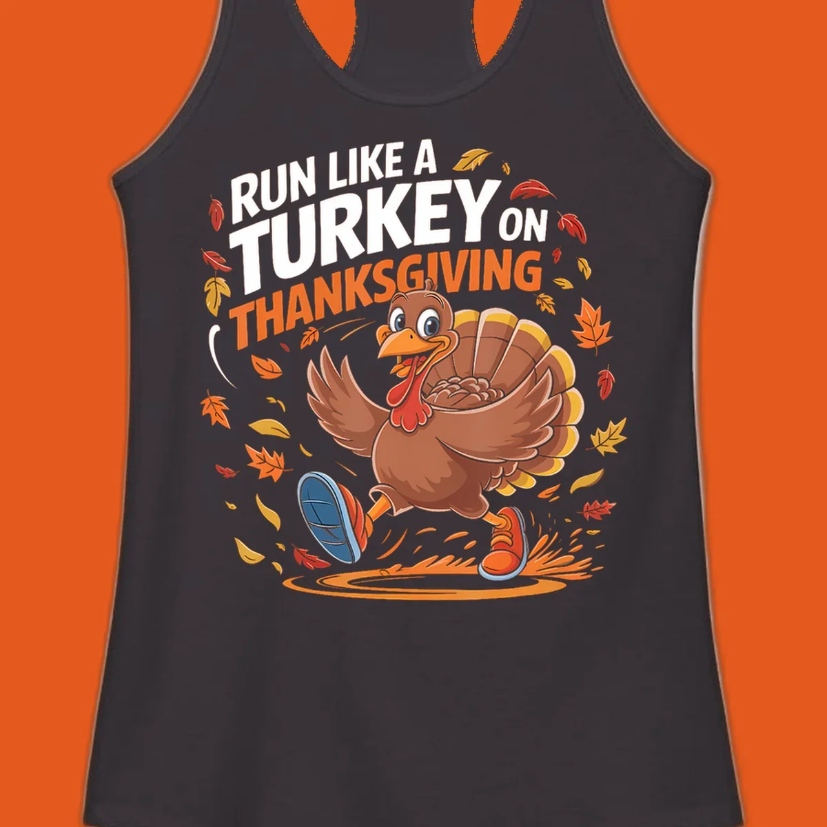 Cartoon turkey running with text 'Run Like A Turkey On Thanksgiving'.