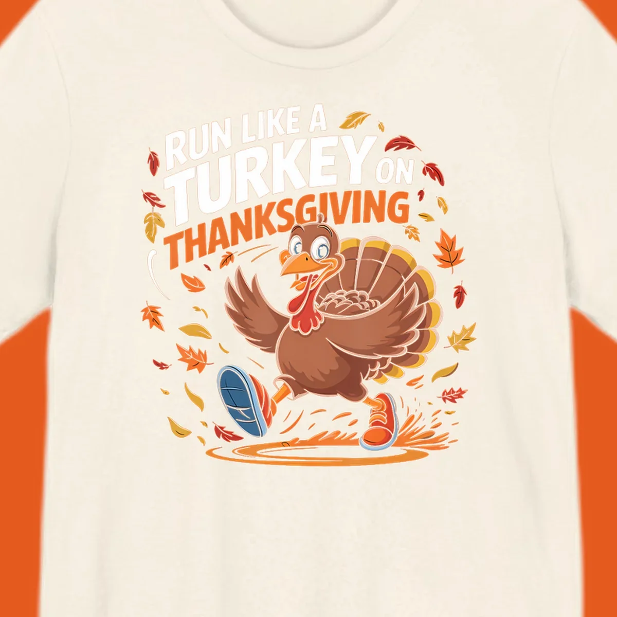 Cartoon turkey running with text 'Run Like A Turkey On Thanksgiving'.