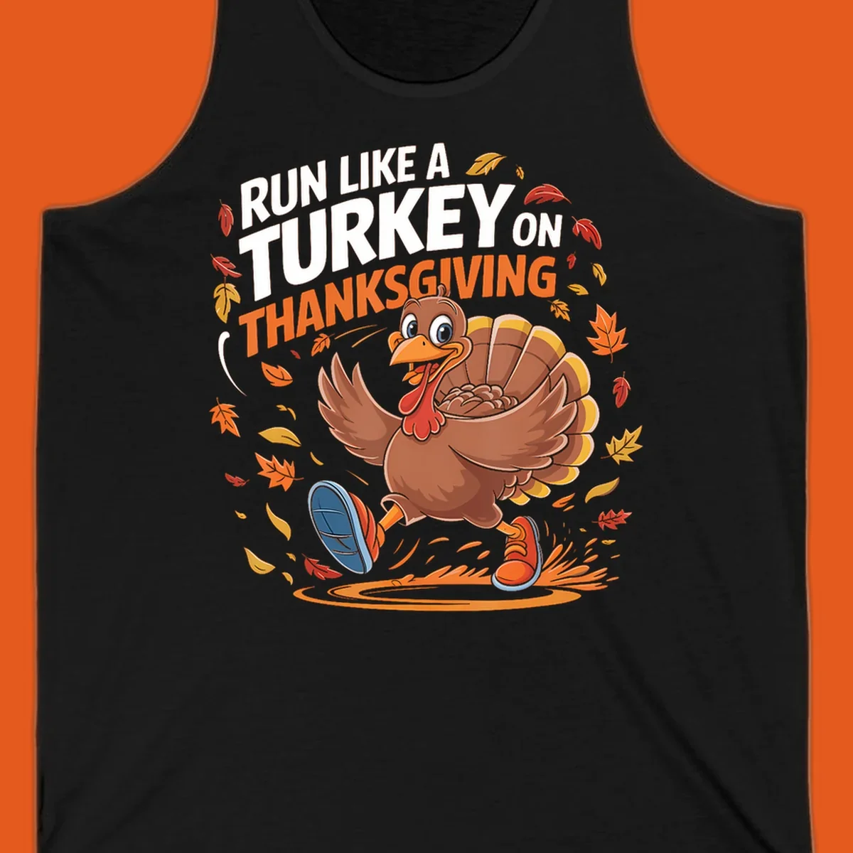Cartoon turkey running with text 'Run Like A Turkey On Thanksgiving'.