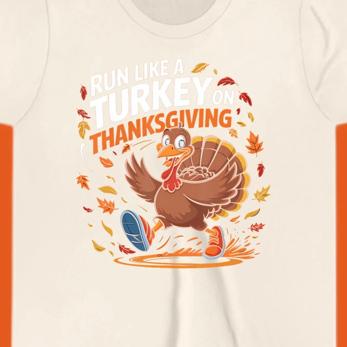 Cartoon turkey running with text 'Run Like A Turkey On Thanksgiving'.