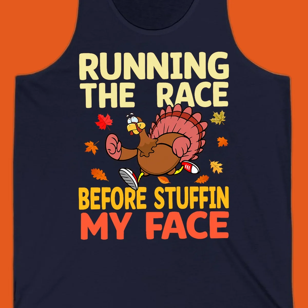 Running turkey with text "RUNNING THE RACE BEFORE STUFFIN MY FACE", a Thanksgiving run concept.
